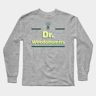 Dr. Weedonomics: Gardening Life Long Sleeve T-Shirt